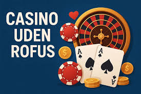 Casino Uden ROFUS Bonus Uden - Oplev Mulighederne Casino Uden ROFUS Bonus Uden - Oplev Mulighederne